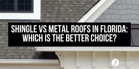 florida rmbler style metal roof house|shingle vs metal roof florida.